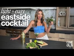 Eastside Cocktail // Summer Sip | ‘Come On In’ Ep. 25