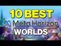 Best Meta Horizon Worlds you Should Visit!