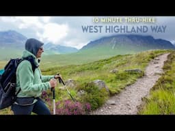 The Entire West Highland Way in 10 Minutes
