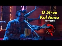 O Stree Kal Aana | Stree 2 | Official Video Song | Latest Bollywood Song 2025