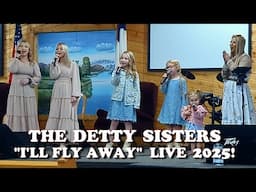 ✞ The Detty Sisters (Featuring 2 Year Old Mercy!) ✞ "I'll Fly Away"  Live  4/13/25  Edinburgh, IN