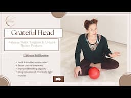 Grateful Head : Release Neck Tension & Unlock Better Posture | 15-Min Ball Routine
