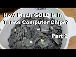 Computer Scrap IC Chips Complete Gold Recovery Pt2