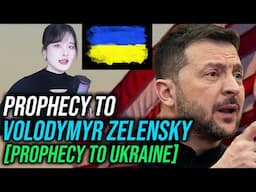 Prophecy To Volodymyr Zelensky and Ukraine