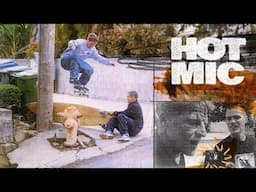 HOT MIC - featuring Dennis Busenitz & Mason Silva