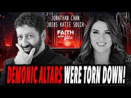 Demonic Altars Were Torn Down! // Jonathan Cahn Joins Katie Souza // Faith With Katie