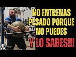NO ENTRENAS PESADO PORQUE NO PUEDES Y LO SABES!!!