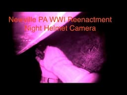 WWI Reenactment 2025 Failed Snatch And Grab Night Helmet Cam AEF 109th Infantry