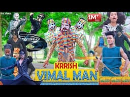 VIMAL MAN VS KRRISH | KRRISH 4