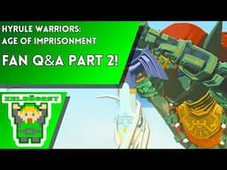 Age of Imprisonment Q&A Part 2 | The Zelda Cast Full Episode 366
