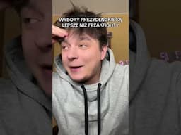 WYBORY PREZYDENCKIE LEPSZE NIŻ FREAKFIGHTY