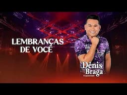 Dênis Braga - Lembranças de Você