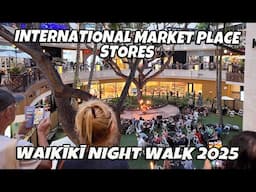 Waikiki Night Walk 2025 | International Market Place Stores | Sneak Peak of Queens Waikiki Luau | Ka
