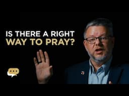 Is there a right way to pray?