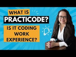 WHAT IS PRACTICODE? DOES IT COUNT AS WORK EXPERIENCE? MEDICAL CODING