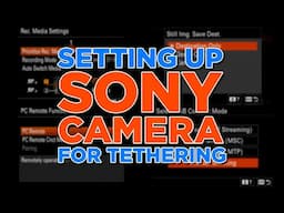 Setting a Sony Camera Up for Tethering.