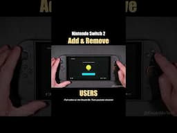 Add & Remove Users on Nintendo Switch 2 [ How to Tutorial ]