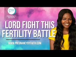 Lord Fight This Fertility Battle