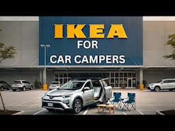 Can IKEA Furniture Make the Perfect Car Camper?