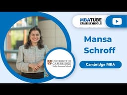 Mansa Schroff - MBA, Cambridge Judge Business School