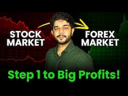 Why You MUST Shift from Stock Market to Forex | Step 1 to Big Profits!