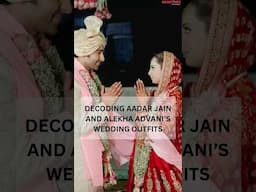 Wedding Look Break-down of Sabyasachi bride & groom, Aadar Jain & Alekha Advani