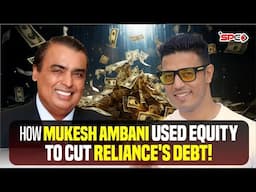 CA Intermediate FM | How Mukesh Ambani Used Equity to Cut Reliance Debt | CA Swapnil Patni