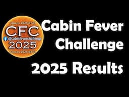 Cabin Fever Challenge 2025 Results!