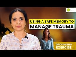 How Safe Memories Help Regulate Trauma & Anxiety | Feeling Triggered? Try This Safe Memory Technique