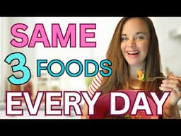 I eat the same 3 foods every single day (down 63lbs)