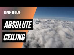 Vx vs Vy: What Happens as You Climb? | Absolute Ceiling Explained