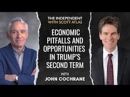 John Cochrane: Economic Pitfalls and Opportunities in Trump's Second Term | Ep. 47