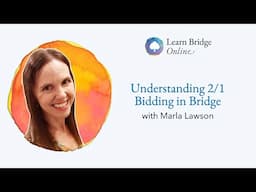 Learn 2/1 bidding in bridge - with Marla Lawson