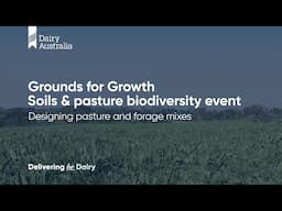 Designing pasture and forage mixes | Grounds for Growth 2025