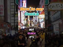 How to Pronounce Osaka