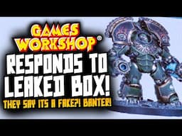 Games Workshop RESPONDS to the Leak!