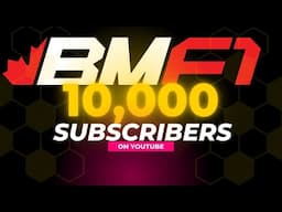 10,000 Subscribers MILESTONE on the BMF1Show... THANK YOU!!