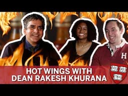 Hot Wings with Harvard College Dean Khurana