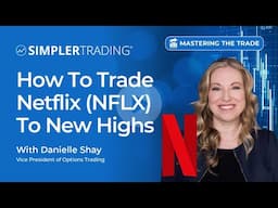 How To Trade Netflix (NFLX) To New Highs | Simpler Trading