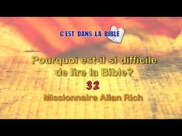 BIBLE: POURQUOI SI DIFFICILE A LIRE (C’est Dans La Bible CDLB 32) Allan Rich
