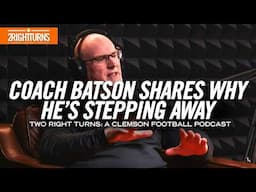 Coach Batson REVEALS "Smooth Hands" origin speech and why he's stepping away | 2 Right Turns Podcast