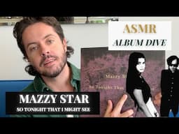 ASMR *Spine Tingling Dive* in to Mazzy Star's 'So Tonight That I Might See'