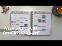 Week 5 Check In | April 2025 Budget | Inconsistent Income | College Student | 25 Year Old