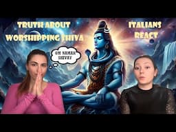 Italian Girls React To Truth About Worshipping Shiva