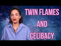 Should You Practice Celibacy on a Twin Flame Journey?
