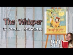 The Whisper By Pamela Zagarenski A Calming Story Read Aloud For Kids Quiet Time