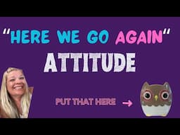 STTT: Change that ATTITUDE!! | Law of Assumption