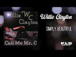 Willie Clayton - Simply Beautiful