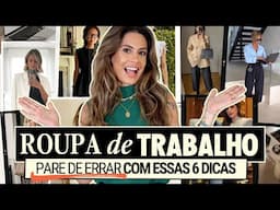 COMO SE VESTIR BEM NO TRABALHO: 6 Dicas Infalíveis para fazer já