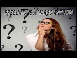 PREGUNTALE A MARCO ANTONIO